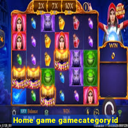 Home game gamecategoryid